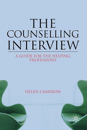 Counselling Interview: Key Skills and Processes