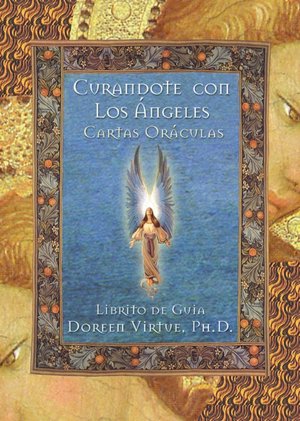 Curandose con los angeles cartas oraculas (Healing with the Angels Oracle Cards)