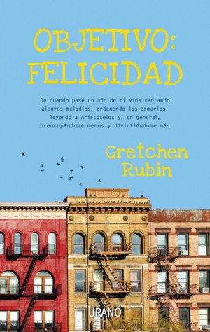 Objetivo: Felicidad (The Happiness Project)