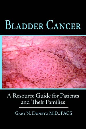 Bladder Cancer: A Resource Guide for Patients and Their Families