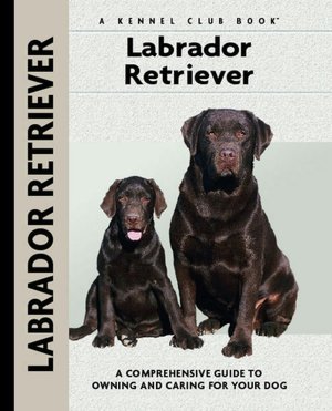Labrador Retriever (Kennel Club Dog Breed Series)