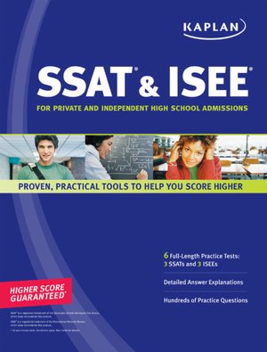 Kaplan SSAT & ISEE: For Private and Independent School Admissions