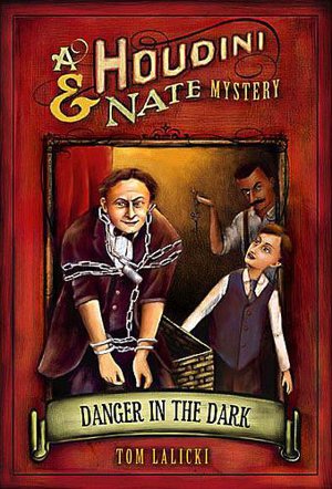 Danger in the Dark (Houdini and Nate Series)