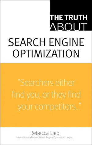The Truth About Search Engine Optimization (Truth About Series)