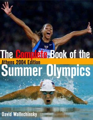 Complete Book of the Summer Olympics: Athens 2004 Edition