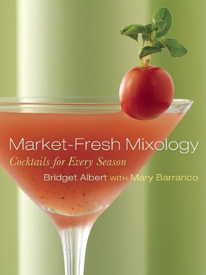 Market-Fresh Mixology: Cocktails for Every Season