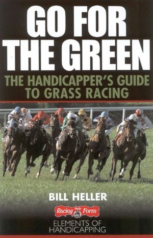 Go for the Green: The Handicapper's Guide to Grass Racing