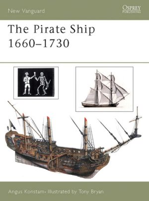 The Pirate Ships 1660-1730 (New Vanguard Series)