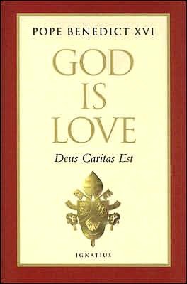 God Is Love: Deus Caritas Est: Encyclical Letter