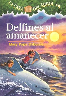 Delfines al amanecer (Dolphins at Daybreak: Magic Tree House Series #9)