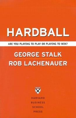 Hardball: Are You Playing to Play or Playing to Win?
