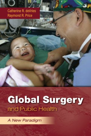 Global Surgery And Public Health: A New Paradigm