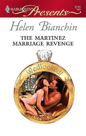 The Martinez Marriage Revenge (Harlequin Presents Series #2715)