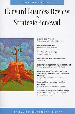 Harvard Business Review on Strategic Renewal