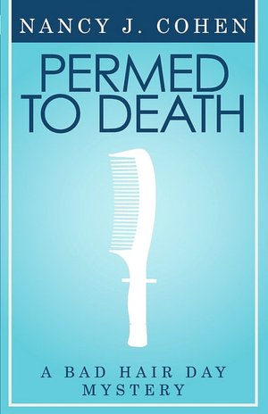 Permed To Death (Bad Hair Day Mystery 1)