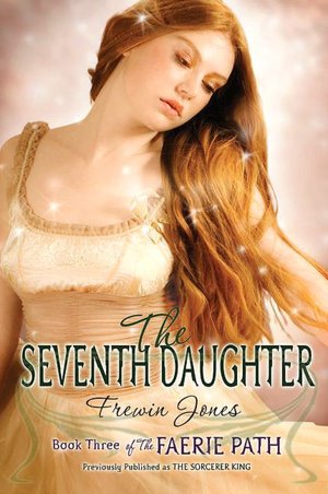 The Seventh Daughter (Faerie Path Series #3)