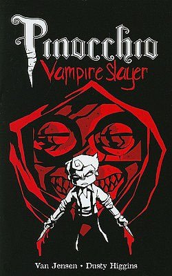 Pinocchio: Vampire Slayer, Volume One