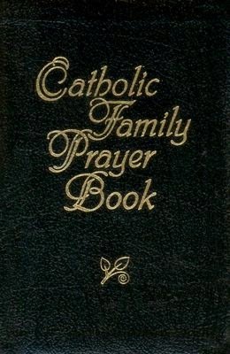 Pdf free downloads ebooks Catholic Family Prayer Book (English literature)
