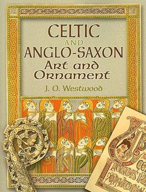 Celtic and Anglo-Saxon Art and Ornament