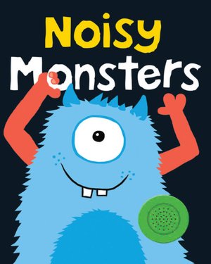 Bright Baby Noisy Monsters