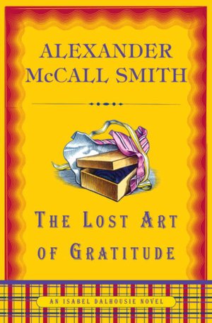 The Lost Art of Gratitude (Isabel Dalhousie Series #6)