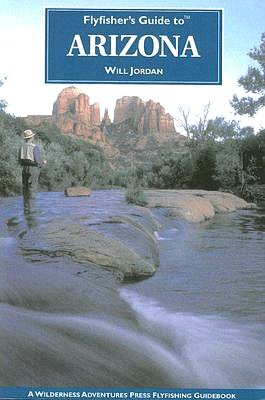 Flyfisher's Guide to Arizona