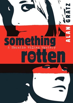 Something Rotten (Horatio Wilkes Series)