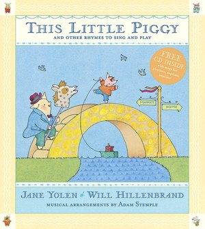 This Little Piggy: Lap Songs, Finger Plays, Clapping Games and Pantomine Rhymes