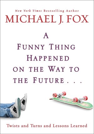 A Funny Thing Happened on the Way to the Future. . .: Twists and Turns and Lessons Learned