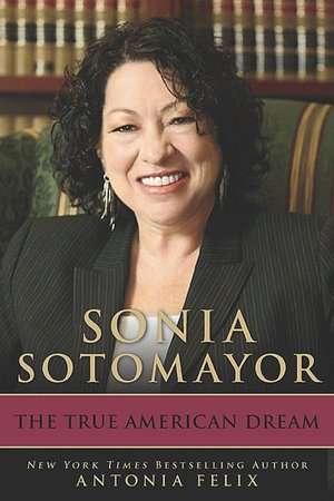 Sonia Sotomayor: The True American Dream