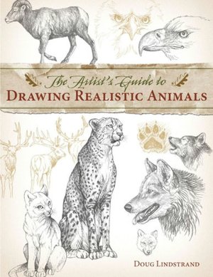 The Artist's Guide to Drawing Realistic Animals