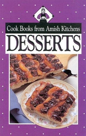 Desserts: Cook Books from Amish Kitchens