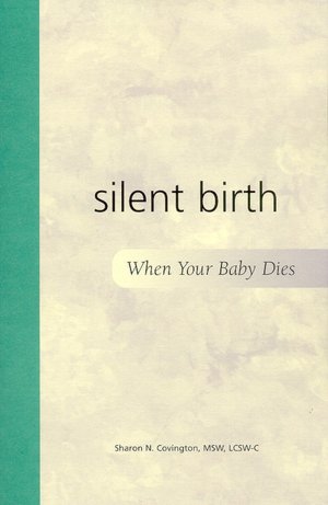 Silent Birth: When Your Baby Dies