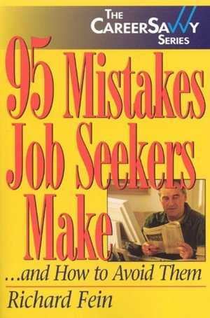 95 Mistakes Job Seekers Make . . . and How to Avoid Them (The CareerSavvy Series)