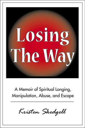 LOSING THE WAY: A MEMOIR OF SPIRITUAL LONGING, MAN