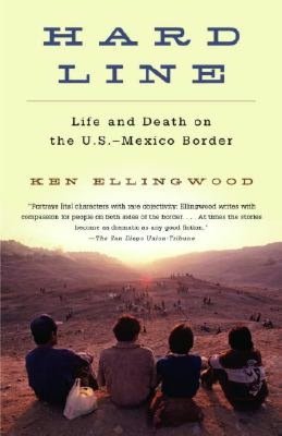 Hard Line: Life and Death on the U. S. - Mexico Border
