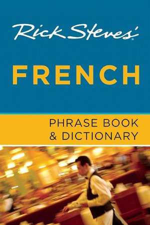 Rick Steves' French Phrase Book and Dictionary