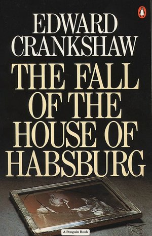 The Fall of the House of Habsburg