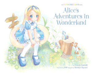Alice's Adventures in Wonderland: The POP Wonderland Series