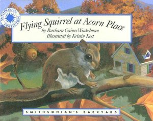 Flying Squirrel at Acorn Place (Smithsonian's Backyard Series)