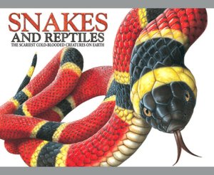 Snakes and Reptiles: The Scariest Cold-Blooded Creatures on Earth