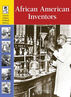 African-American Inventors and Inventions