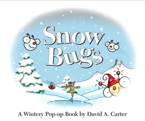 Snow Bugs: A Wintery Pop-Up Book
