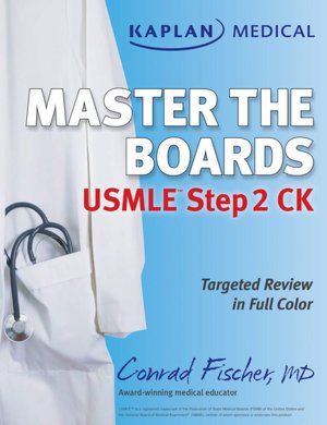 Ebook free online Kaplan Medical USMLE Master the Boards Step 2 CK by Conrad Fischer (English literature) 9781607146537 CHM FB2