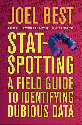 Stat-Spotting: A Field Guide to Identifying Dubious Data