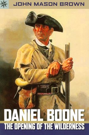 Sterling Point Books: Daniel Boone: The Opening of the Wilderness