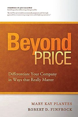 Beyond Price: Differentiate Your Business in Ways that Really Matters