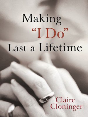 Making ''I Do'' Last a Lifetime