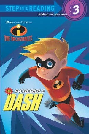 Incredible Dash (Step into Reading Series Step #3)