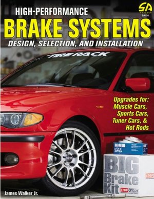 High-Performance Brake Systems: Design, Selection, and Installation